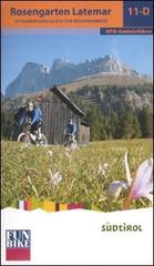 Rosengarten Latemar. 10 tourenvorschläge für mountainbiker edito da Alto Adige Bike Arena