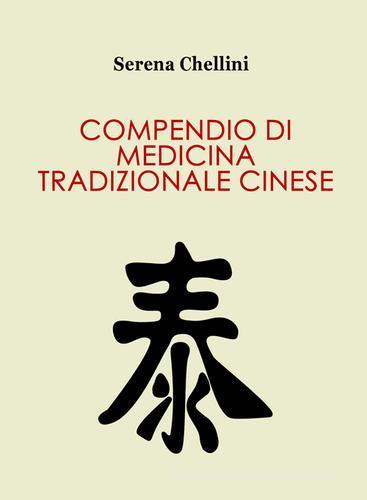 Compendio di medicina tradizionale cinese di Serena Chellini edito da Youcanprint