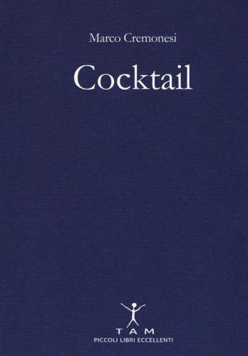 Cocktail di Marco Cremonesi edito da TAM