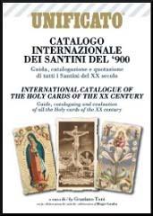 Catalogo internazionale dei santini del '900. Ediz. italiana e inglese di Graziano Toni edito da Unificato