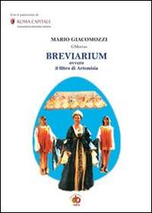 Breviarium ovvero il filtro di Artemisia di Mario GMarius Giacomozzi edito da Edda Edizioni