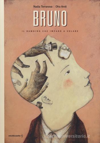 Bruno. Il bambino che imparò a volare di Nadia Terranova, Ofra Amit edito da Orecchio Acerbo