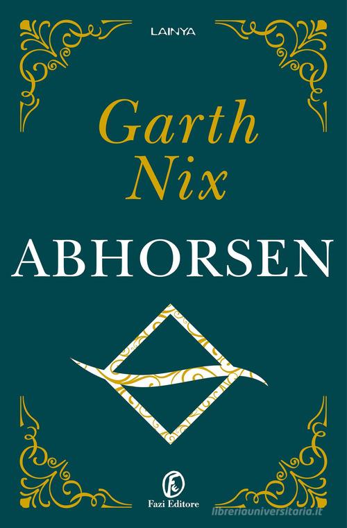 Abhorsen di Garth Nix edito da Fazi