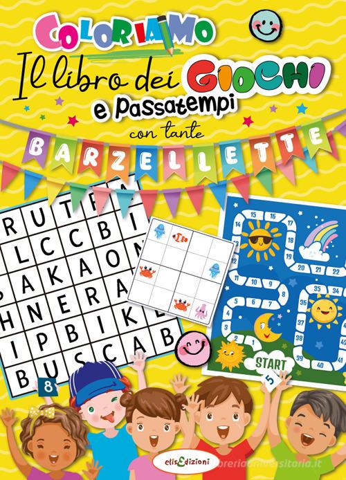 Libro dei giochi e passatempi con tante barzellette edito da Elisedizioni