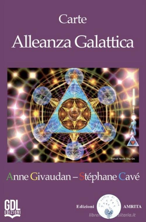 Alleanza galattica. Con 48 Carte di Anne Givaudan, Stepéhane Cavé edito da GDL