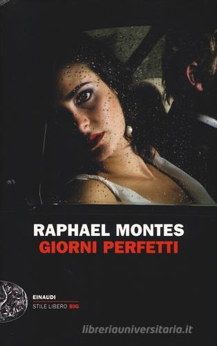 Giorni perfetti di Raphael Montes edito da Einaudi