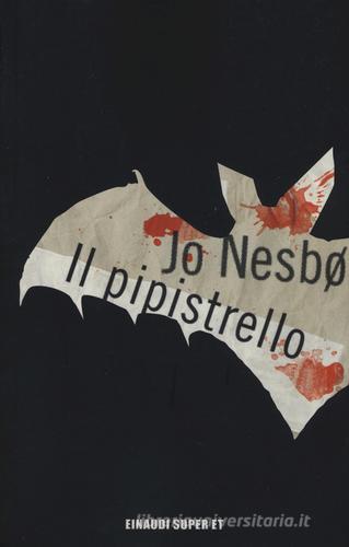 Il pipistrello di Jo Nesbø edito da Einaudi