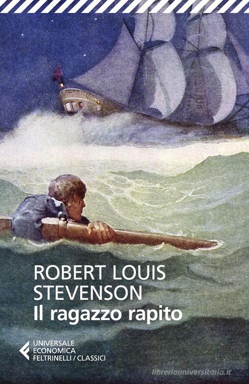 Il ragazzo rapito di Robert Louis Stevenson edito da Feltrinelli