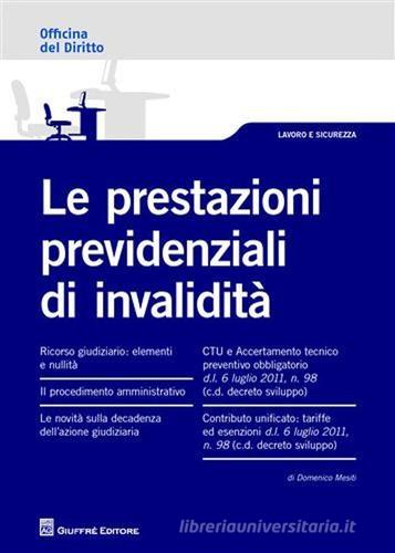 Le prestazioni previdenziali di invalidità di Domenico Mesiti edito da Giuffrè