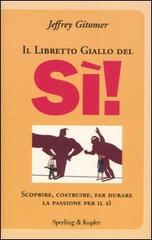 Il libretto giallo del sì! di Jeffrey Gitomer edito da Sperling & Kupfer
