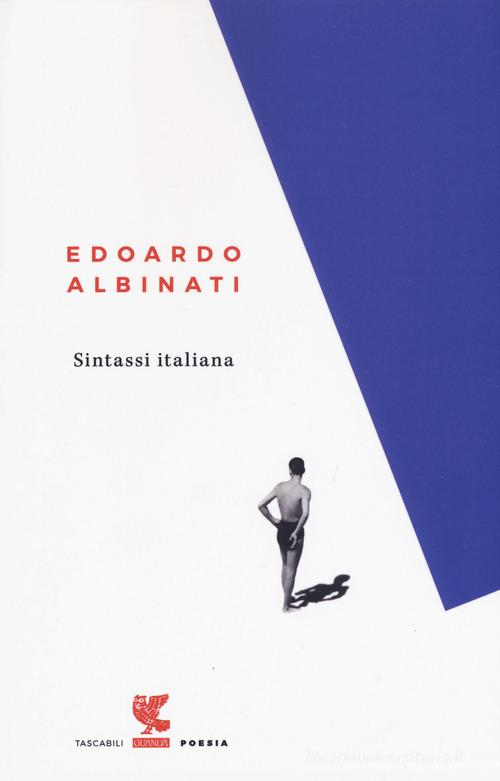 Sintassi italiana di Edoardo Albinati edito da Guanda