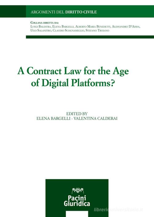 A contract law for the age of digital platforms? edito da Pacini Giuridica