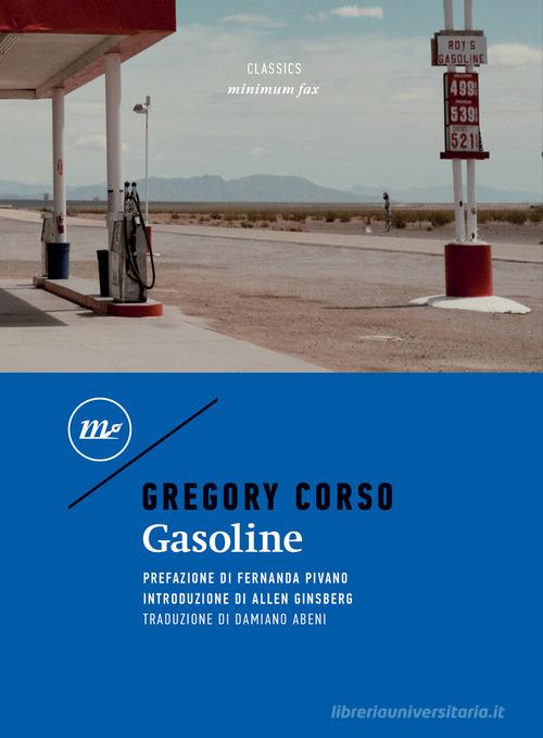 Gasoline. Testo inglese a fronte di Gregory Corso edito da Minimum Fax