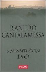 Cinque minuti con Dio vol.1 di Raniero Cantalamessa edito da Piemme
