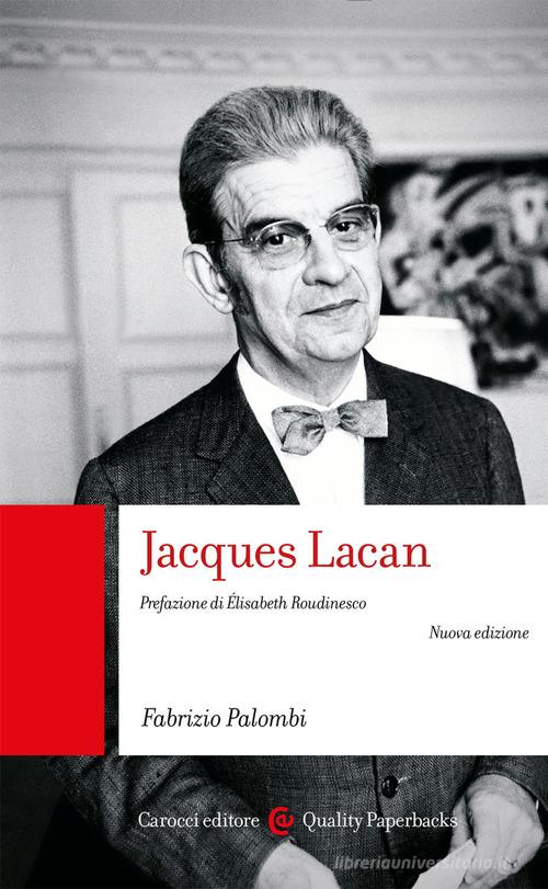 Jacques Lacan. Nuova ediz. di Fabrizio Palombi edito da Carocci