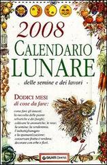 Calendario lunare delle semine e dei lavori 2008 edito da Giunti Demetra