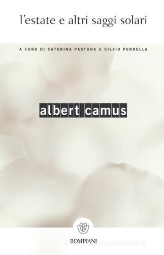 L' estate e altri saggi solari di Albert Camus edito da Bompiani