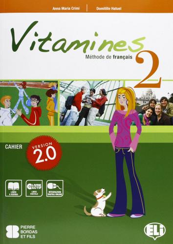 Vitamines 2.0. Cahiers-Livre actif. Per la Scuola media. Con MultiROM vol.2 di Anna Maria Crimi, Domitille Hatuel edito da ELI