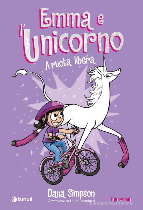 Emma e l'unicorno. A ruota libera di Dana Simpson edito da Tunué