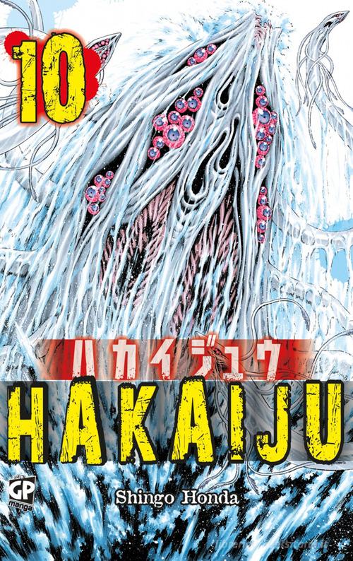 Hakaiju vol.10 di Shingo Honda edito da Edizioni BD