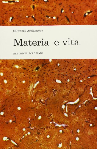 Materia e vita di Salvatore Arcidiacono edito da Massimo