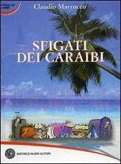 Sfigati dei Caraibi di Claudio Marzocco edito da Nuovi Autori