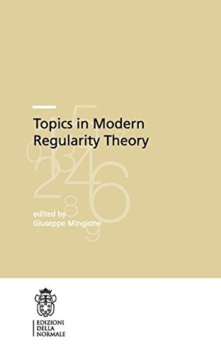Topics in modern regularity theory di Giuseppe Mingione edito da Scuola Normale Superiore