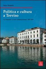 Politica e cultura a Treviso. «Le Venezie» e l'arte contemporanea 1987-2007 di Sante Rossetto edito da Cierre Edizioni