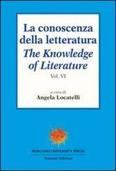 La conoscenza della letteratura-The knowledge of literature vol.6 edito da Sestante
