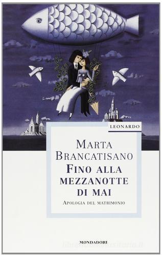 Fino alla mezzanotte di mai di Marta Brancatisano edito da Mondadori