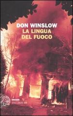 La lingua del fuoco di Don Winslow edito da Einaudi