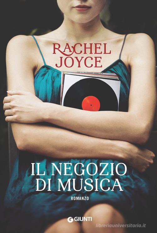Il negozio di musica di Rachel Joyce edito da Giunti Editore