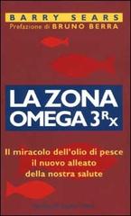 La Zona omega 3rx di Barry Sears edito da Sperling & Kupfer