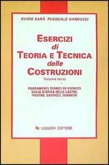 Esercizi di teoria e tecnica delle costruzioni vol.3 di Guido Sarà, Pasquale Narducci edito da Liguori