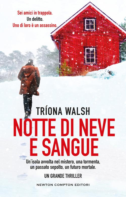 Notte di neve e sangue di Triona Walsh edito da Newton Compton Editori