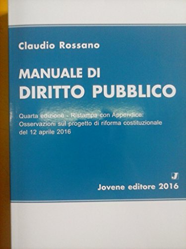 Manuale di diritto pubblico di Claudio Rossano edito da Jovene