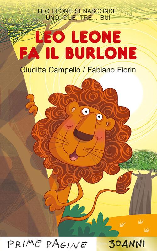Leo leone fa il burlone. Stampatello maiuscolo. Ediz. a colori di Giuditta Campello edito da Emme Edizioni