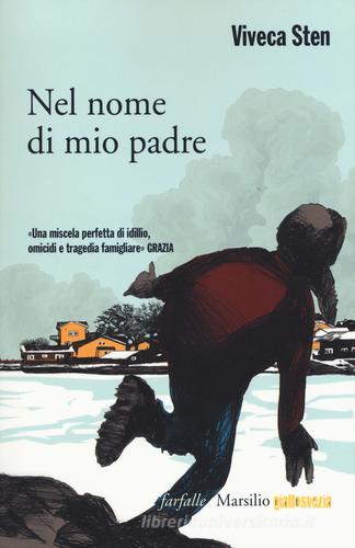 Nel nome di mio padre. I misteri di Sandhamn vol.1 di Viveca Sten edito da Marsilio