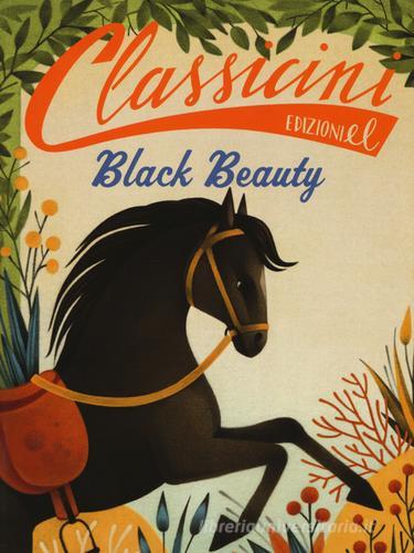 Black beauty da Anna Sewell. Classicini. Ediz. a colori di Guido Sgardoli edito da EL