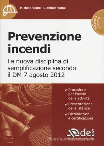 Prevenzione incendi. Con CD-ROM di Michele Vigne, Gianluca Vigne edito da DEI