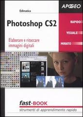 Photoshop CS2. Elaborare e ritoccare immagini digitali edito da Apogeo