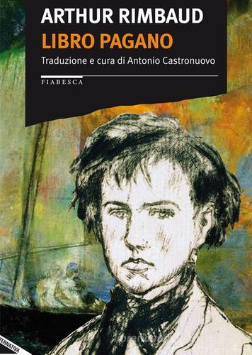 Libro pagano di Arthur Rimbaud edito da Stampa Alternativa