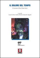 Il dolore del tempo. Il cinema di Hou Hsiao-hsien edito da Lindau