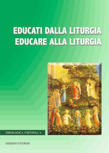 Educati dalla liturgia educare alla liturgia edito da VivereIn