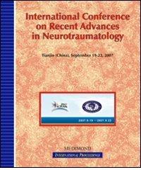International conference on recent advance in neurotraumatology, Icran (Tianjin, 19-22 September 2007) edito da Medimond