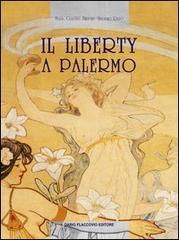 Il liberty a Palermo di Eugenio Rizzo, M. Cristina Sirchia edito da Flaccovio Dario