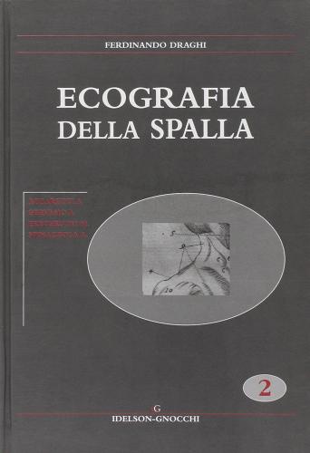 Ecografia della spalla di Ferdinando Draghi edito da Idelson-Gnocchi