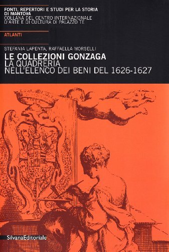 Atlante dei dipinti. Collezioni Gonzaga edito da Silvana