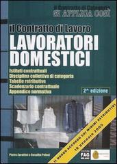 Il contratto di lavoro. Lavoratori domestici di Pietro Zarattini, Rosalba Pelusi edito da FAG