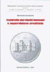 Controllo dei rischi bancari e supervisione creditizia di Marcello Condemi edito da Cacucci